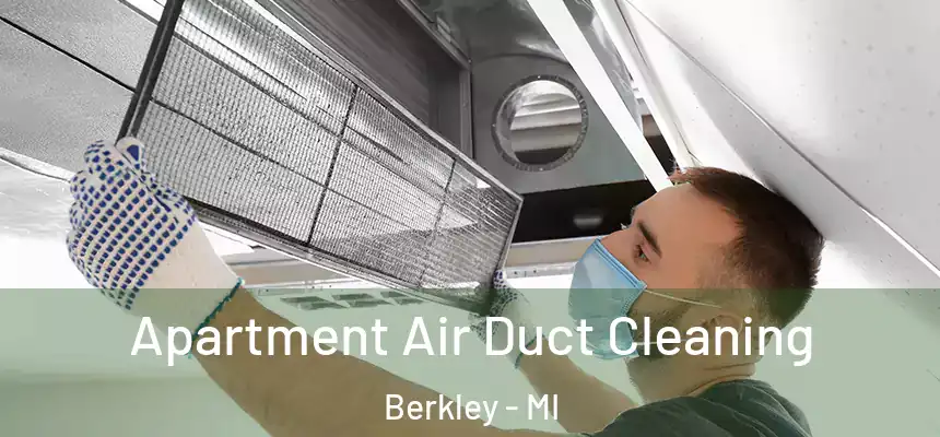  Apartment Air Duct Cleaning Berkley - MI