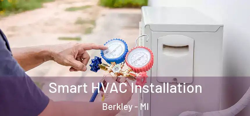  Smart HVAC Installation Berkley - MI