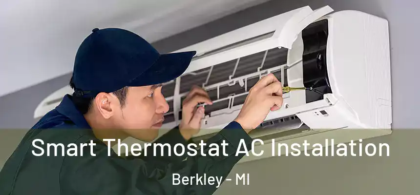 Smart Thermostat AC Installation Berkley - MI