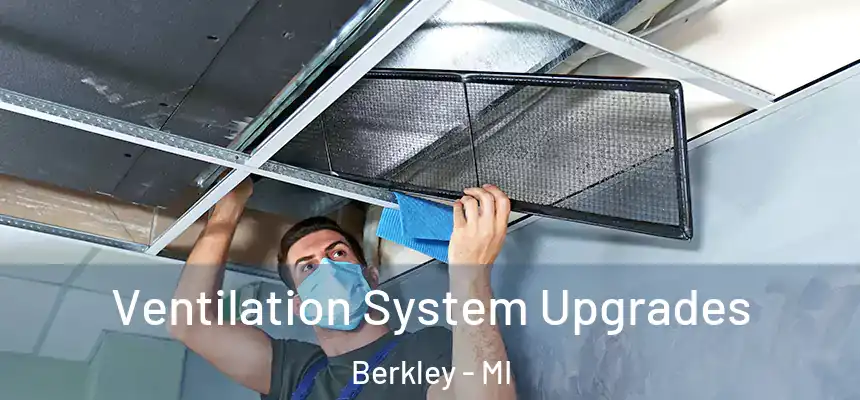  Ventilation System Upgrades Berkley - MI